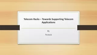 telecom racks towards supporting telecom applications