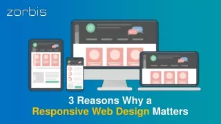 3 reasons why a responsive web design matters