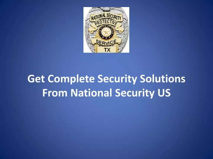 get complete security solutions from national security us