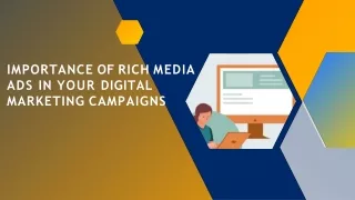 Importance of Rich Media Ads in your Digital Marketing Campaigns