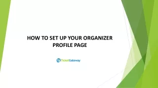HOW TO SET UP YOUR ORGANIZER PROFILE PAGE