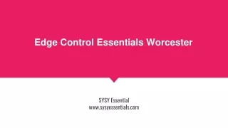 edge control essentials worcester