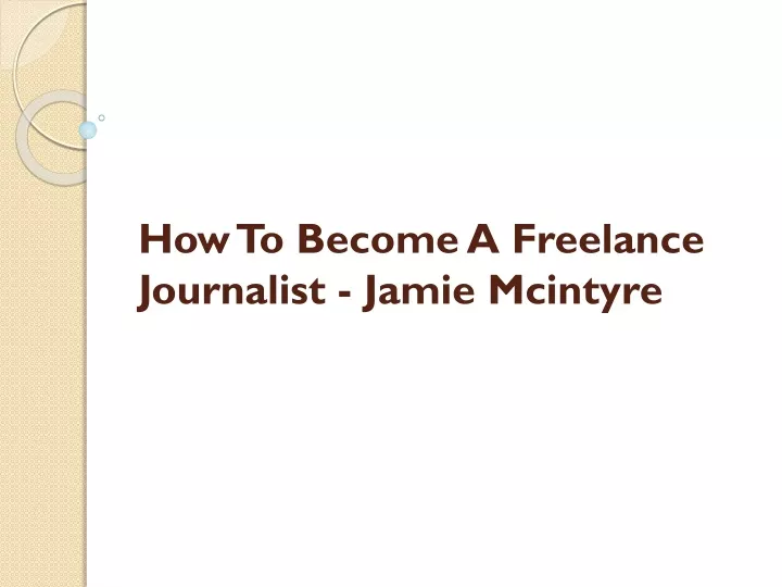 how to become a freelance journalist jamie mcintyre