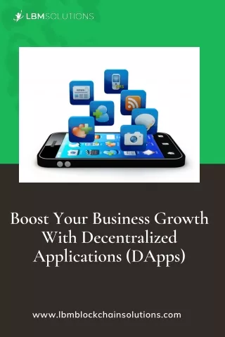 Boost Your Business Growth With Decentralized Applications (DApps)