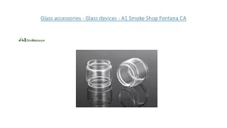 Glass accessories - Glass devices - A1 Smoke