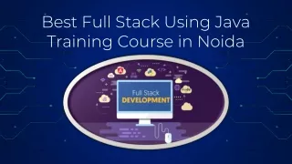 Best Full Stack Using Java Training Course in Noida