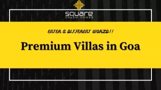 Premium Villas in Goa- Square Dream Homes