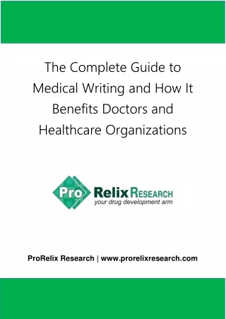 The Complete Guide to Medical Writing and How It Benefits Doctors and Healthcare Organizations