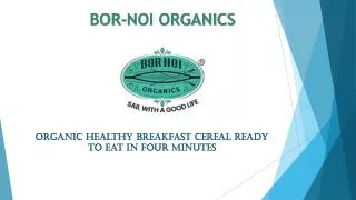 Organic Healthy Breakfast Cereal Ready To Eat In Four Minutes-BorNoi