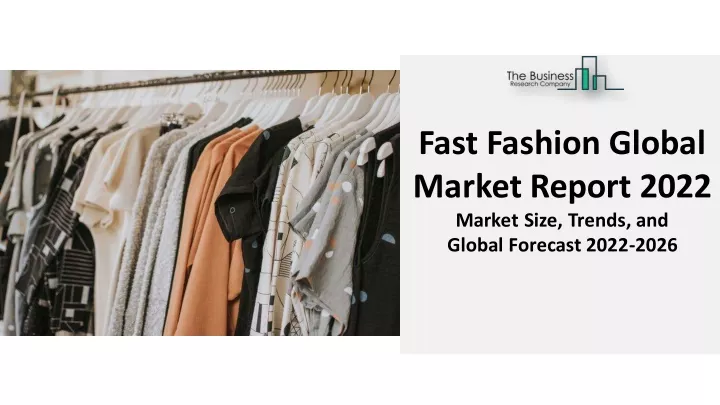 fast fashion global market report 2022 market