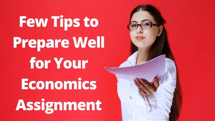 few tips to prepare well for your economics
