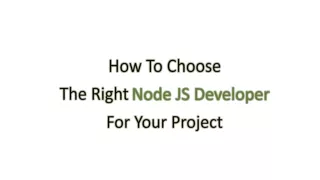 How to choose the right Node JS developer for your project