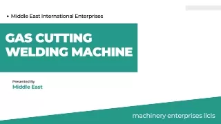 Choose Gas Cutting Welding Machine With Middle East International Enterprises