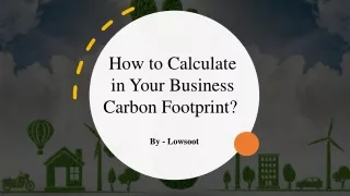 How to Calculate in Your Business Carbon Footprint? ​