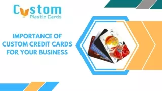 Importance of Custom Credit Cards for Your Business 