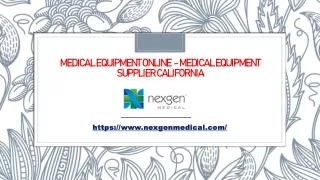 Medical Equipment Online  - Medical Equipment supplier California by nexgenmedical