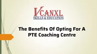 The Benefits Of Opting For A PTE Coaching Centre