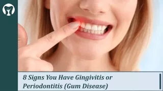 8 Signs You Have Gingivitis or Periodontitis