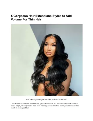 5 Gorgeous Hair Extensions Styles to Add Volume For Thin Hair