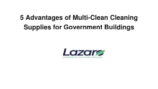 5 Advantages of Multi-Clean Cleaning Supplies for Government Buildings