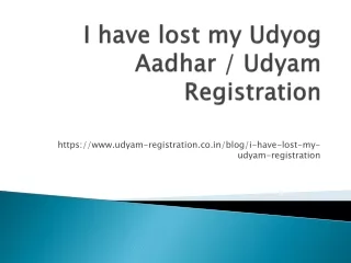 I have lost my Udyog Aadhar / Udyam Registration