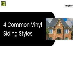 4 Common Vinyl Siding Styles