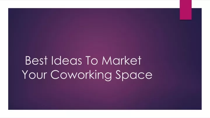best ideas to market your coworking space