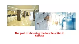The goal of choosing the best hospital in Kolkata