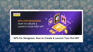 NFTs For Designers: How to Create & Launch Your First NFT Design