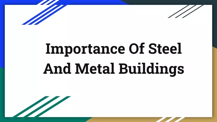 importance of steel and metal buildings