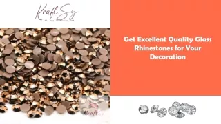 Get Excellent Quality Glass Rhinestones for Your Decoration