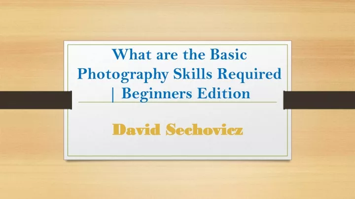 what are the basic photography skills required beginners edition