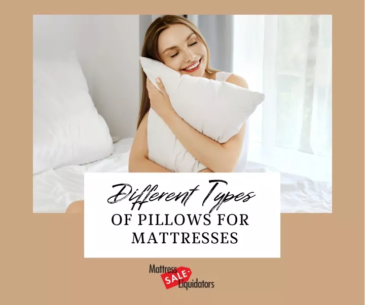 different types of pillows for mattresses