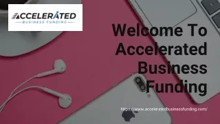 Welcome To Accelerated Business Funding