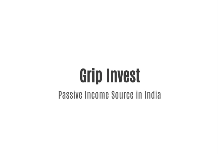 grip invest passive income source in india