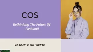 COS Discount Codes! Get 20% Off on Your First Order