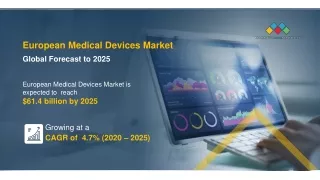 European Medical Devices Market worth $61.4 billion by 2025