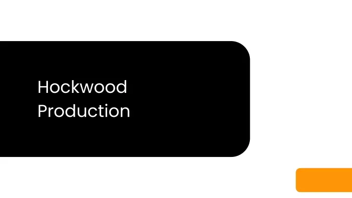 hockwood production