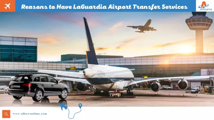 reasons to have laguardia airport transfer