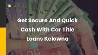 Get Secure And Quick Cash With Car Title Loans Kelowna