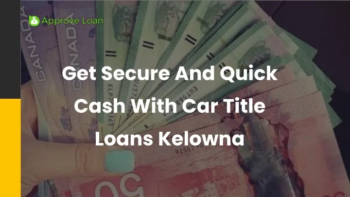 get secure and quick cash with car title loans