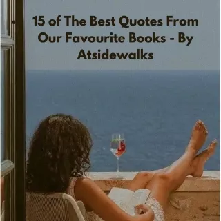 15 of The Best Quotes From Our Favourite Books - By Atsidewalks
