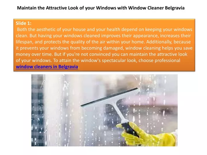 maintain the attractive look of your windows with window cleaner belgravia