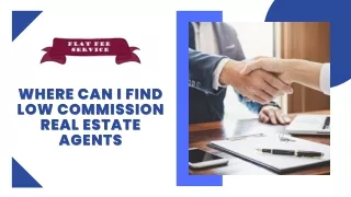 Where Can I Find Low Commission Real Estate Agents