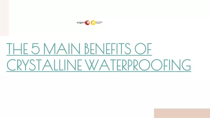 the 5 main benefits of crystalline waterproofing