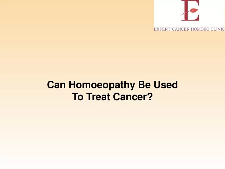 can homoeopathy be used to treat cancer