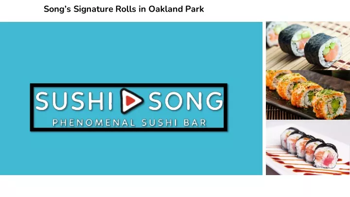 song s signature rolls in oakland park