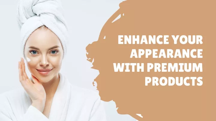 enhance your appearance with premium products