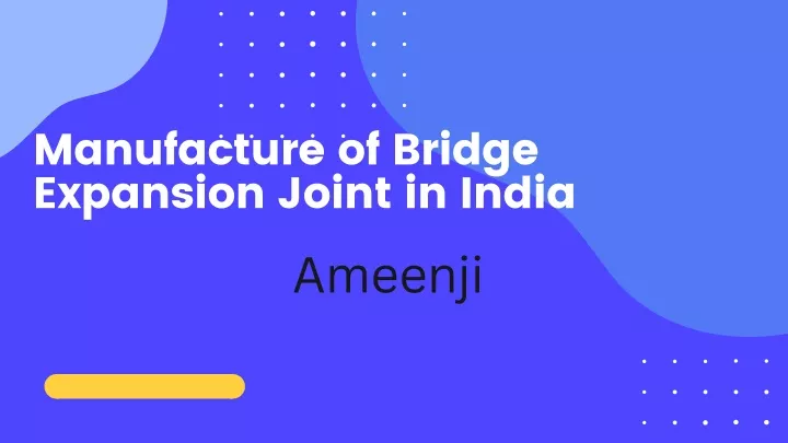 manufacture of bridge expansion joint in india