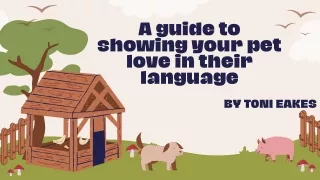 A guide to showing your pet love in their language |Toni Eakes